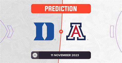 Duke vs Arizona Prediction and Tips - 11 November 2023