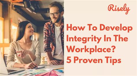 How To Develop Integrity In The Workplace? 5 Proven Tips - Risely