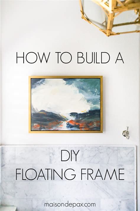 DIY Floating Frame for Wall Art - Maison de Pax