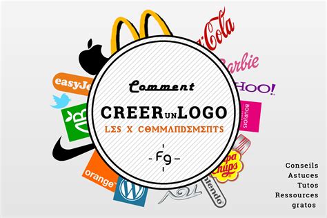 Les 10 commandements pour créer un logo professionnel facilement