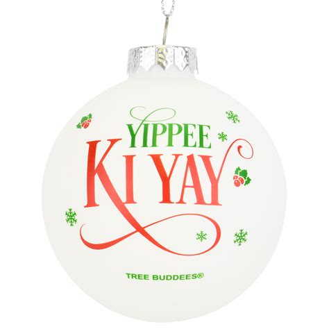 Yippee Ki Yay Funny Saying Glass Christmas Ornaments | Michaels