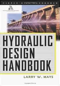 Hydraulic Design Handbook: Larry W Mays: 9780070411524: Amazon.com: Books