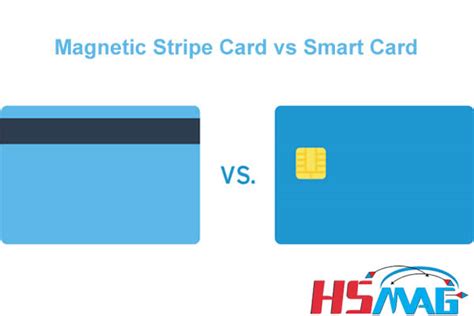 Magnetic Stripe Card vs Smart Card - Magnets By HSMAG