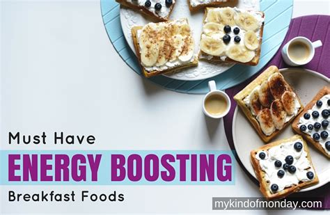 6 Best Energy Boosting Breakfast Foods | My Kind of Monday