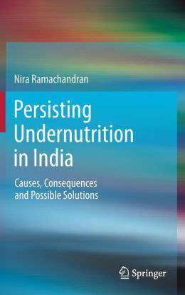 Persisting Undernutrition in India: Causes, Consequences and Possible Solutions (PDF) | Medical ...