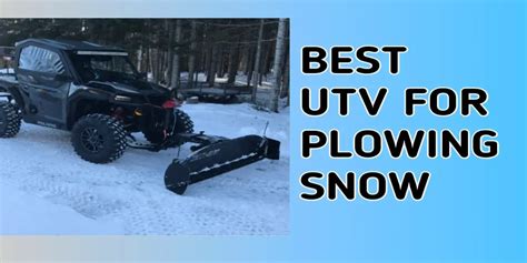 Best UTV for Plowing Snow 2023 | Top 10 Side by Sides