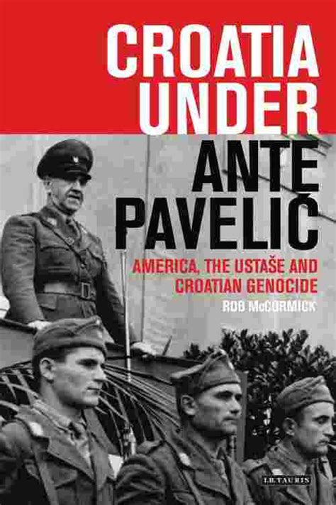 [PDF] Croatia Under Ante Pavelic America, the Ustase and Croatian Genocide in World War II by ...