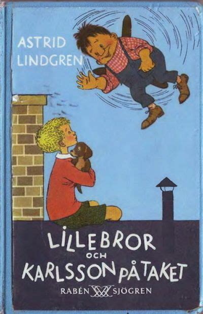 Karlsson on the Roof by Astrid Lindgren | Childrens books, Classic ...