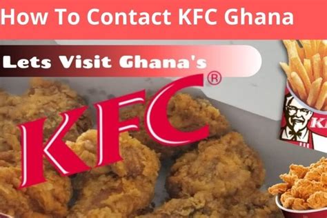 How To Contact KFC In Ghana - KFC Ghana Branches, Phone Numbers, & Address