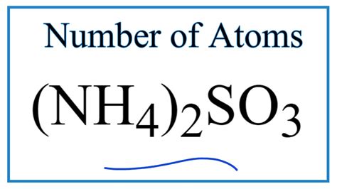 How to Find the Number of Atoms in (NH4)2SO3 (Ammonium sulfite) - YouTube