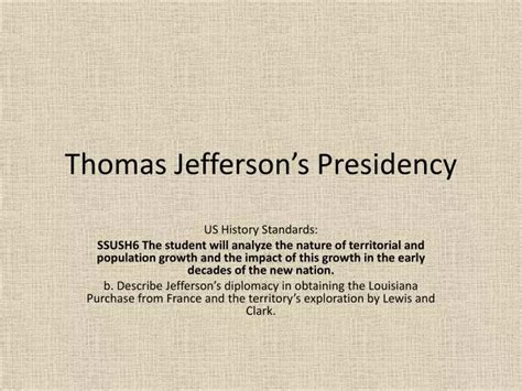 PPT - Thomas Jefferson’s Presidency PowerPoint Presentation, free ...