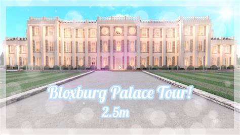 Bloxburg I Palace Tour! I Revamped I 2.5m I KwlMia - YouTube