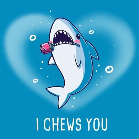 Fun valentines day pun. love pun. "I chews you" shark… | Cute puns, Cute shark, Cute drawings