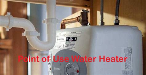 What is a Point of Use Water Heater?