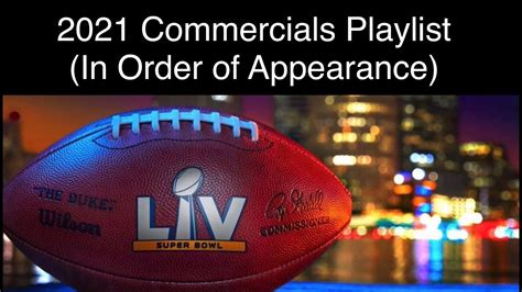 2021 Super Bowl 55 Commercials Playlist Complete LV (In Order of ...