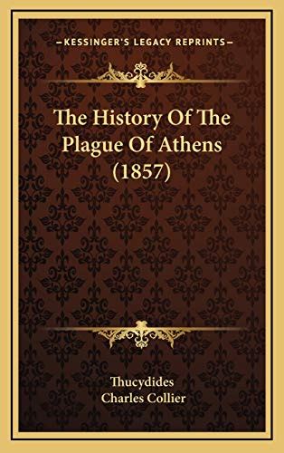 The History Of The Plague Of Athens (1857) by Thucydides | Goodreads