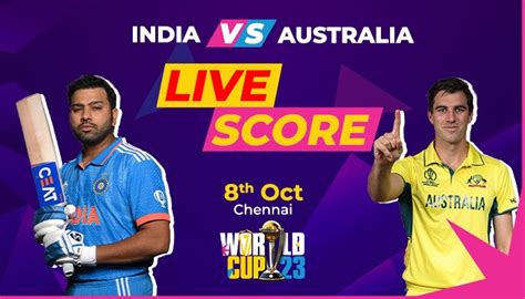 India vs Australia live score and updates, ICC World Cup 2023 ...