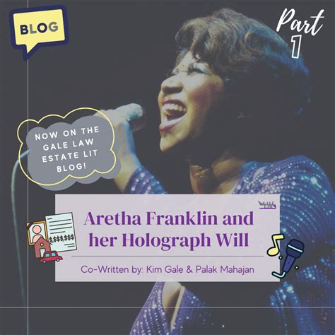 Aretha Franklin and her Holograph Will, Part 1 - Gale Law Professional ...