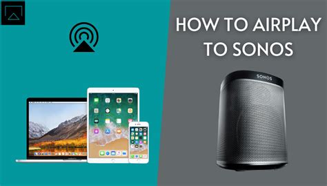 How to AirPlay Audio to Sonos [Mobile & PC] - AirPlay Guru