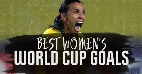 The Best Women's World Cup Goals of All Time.