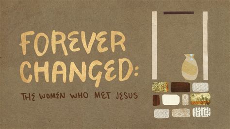 Forever Changed – Church Sermon Series Ideas