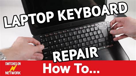 How to Repair (Replace) A Broken Laptop Keyboard - Switched On Network