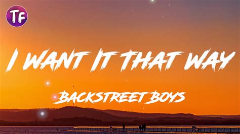 Backstreet Boys - I Want It That Way (Lyrics) - YouTube