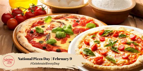 NATIONAL PIZZA DAY - February 9 - National Day Calendar