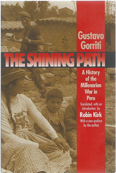 THE SHINING PATH; A HISTORY OF THE MILLENARIAN WAR IN PERU by Gorriti, Gustavo: As new Trade ...