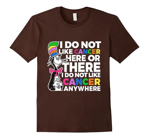 I Do Not Like Cancer Funny T-Shirts Cancer Awareness Tee-Art – Artvinatee