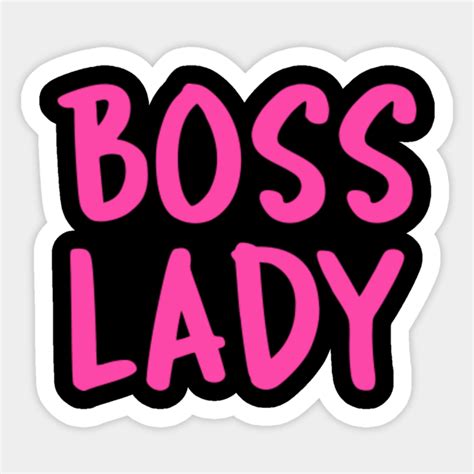 Boss Lady - Boss Lady - Sticker | TeePublic