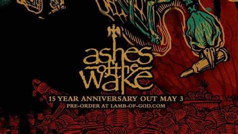 Lamb of God - Ashes Of The Wake (15th Anniversary Edition) - YouTube