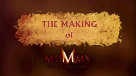 The Making of The Mummy Tomb of the Dragon Emperor | Mummy Behind the Scenes - YouTube