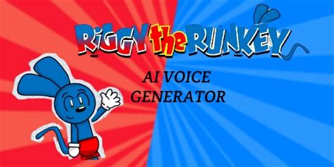 Top Riggy Ai Voice Generator to Voice Like Riggy The Runkey