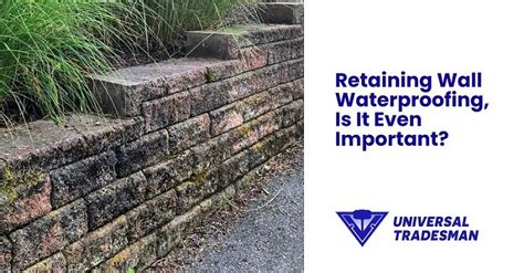 The Importance of Retaining Wall Waterproofing