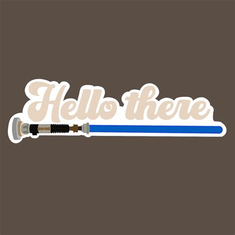 Hello There Sticker Obi-Wan Kenobi Quote Sticker Star Wars | Etsy