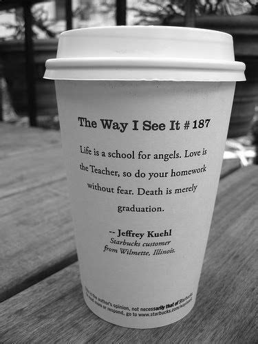 starbucks. Favorite Quotes, Best Quotes, Favorite Things, Wise Words, Words Of Wisdom ...