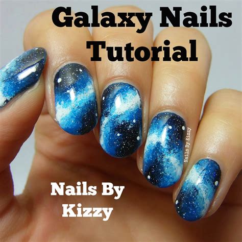 Nails By Kizzy: Galaxy Nails Tutorial!