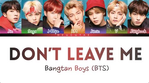 Don T Leave Me Lyrics Bts | Bts 「防弾少年団」- 'Don'T Leave Me' Lyrics (Color Coded Kan/Rom/Eng/가사 ...