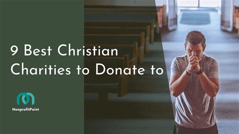 Top 9 Best Christian Charities to Donate to in 2024 | Nonprofit Point