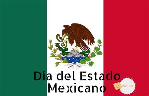 2 de marzo: Día del Estado en México, ¿por qué se conmemora hoy?