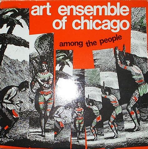 Art Ensemble Of Chicago* - Among The People at Discogs