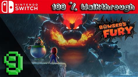 Super Mario 3D World: Bowsers Fury - 100% Walkthrough Part 9 (100% ...