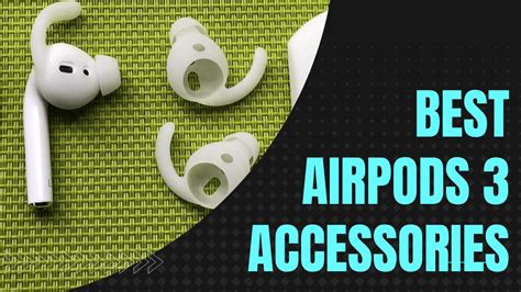 11 Best AirPods 3 Accessories