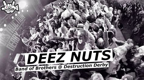 DEEZ NUTS Band of Brothers Live at Destruction Derby | www.pitcam.tv - YouTube