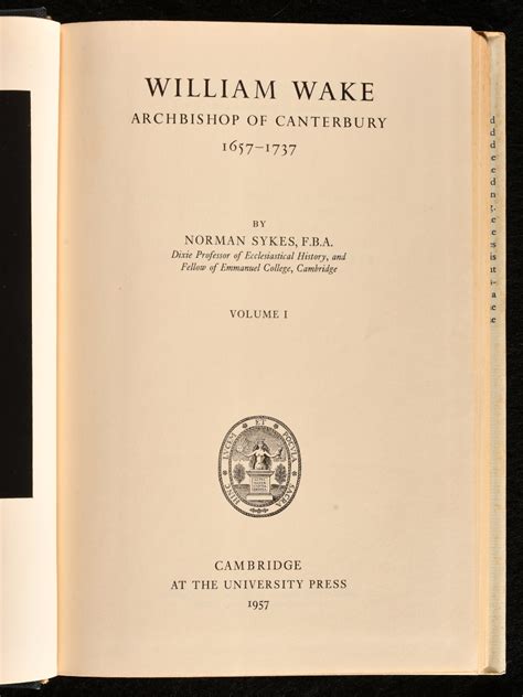 William Wake Archbishop of Canterbury by Norman Sykes: Near Fine Cloth ...