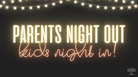 Parents Night Out - Light It Up! — North Suburban Church