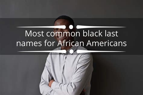 The most common black last names for African Americans currently