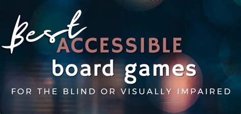 Best Accessible Board Games for the Blind or Visually Impaired