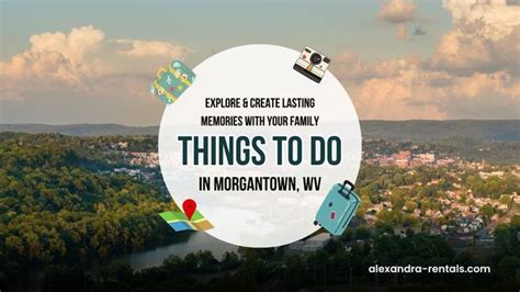 Things to Do in Morgantown WV | Maximize Your Visit